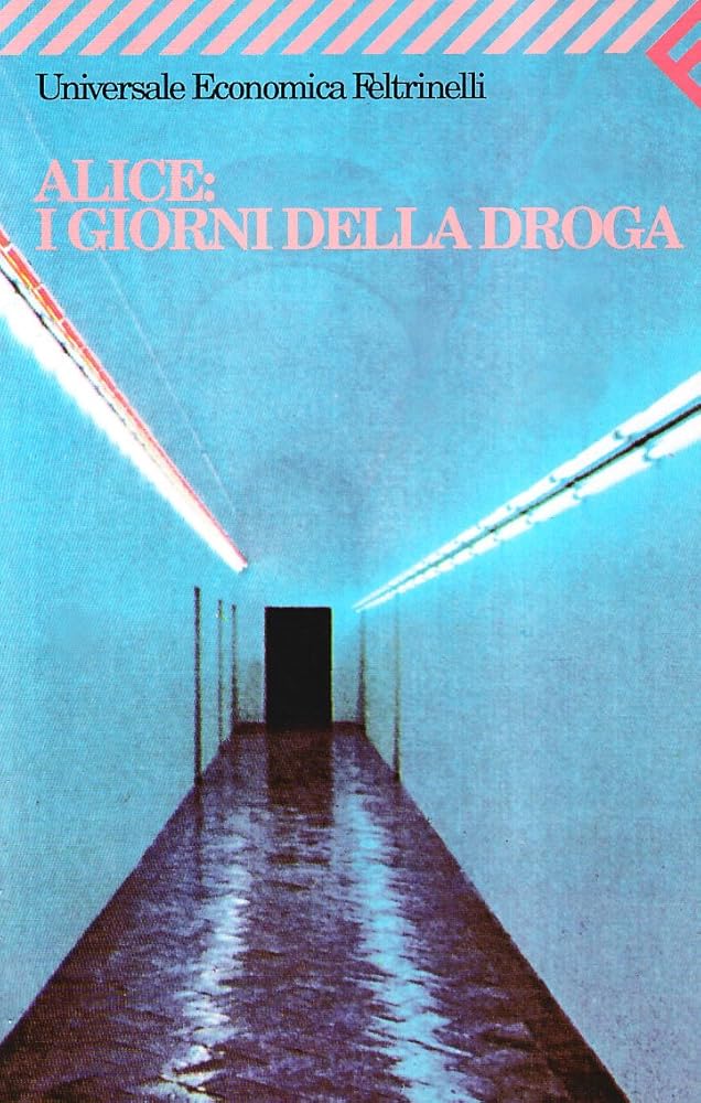 Alice: I Giorni Della Droga (Italian Edition) cover image
