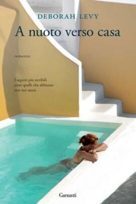 A nuoto verso casa - Deborah Levy