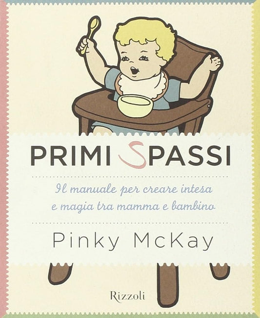 Primi spassi. Il manuale per creare intesa e magia tra mamma e bambinio cover image