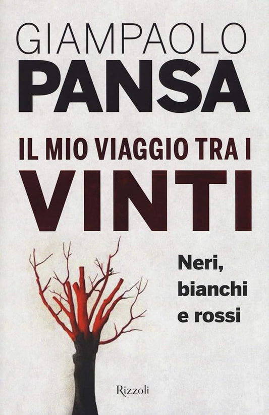 Il mio viaggio tra i vinti. Neri, bianchi e rossi cover image