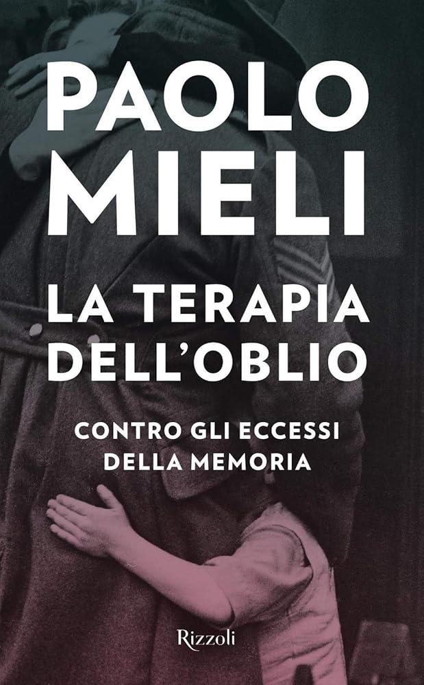 La terapia dell'oblio. Contro gli eccessi della memoria cover image