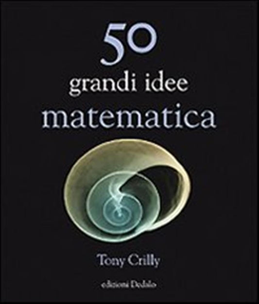 Cinquanta grandi idee di matematica cover image