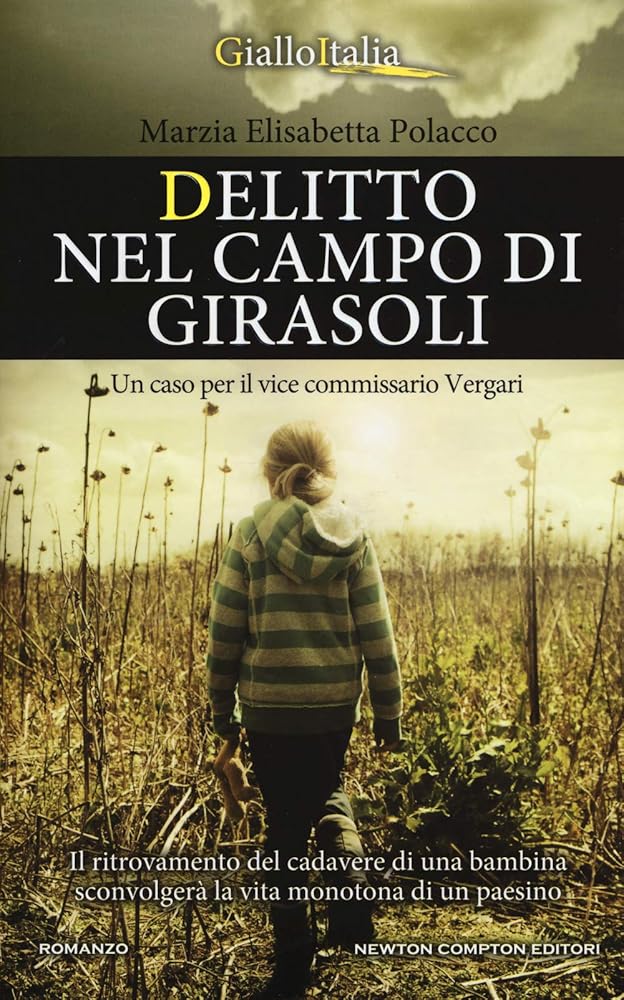 Delitto nel campo di girasoli. Un caso per il vice commissario Vergari cover image