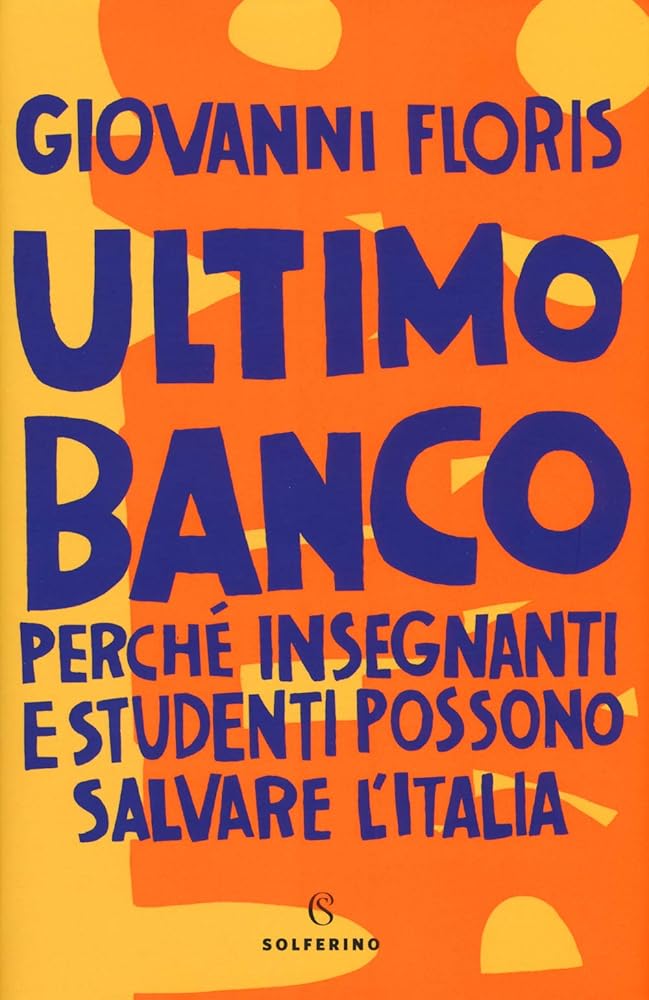 Ultimo banco. Perché insegnanti e studenti possono salvare l'Italia cover image
