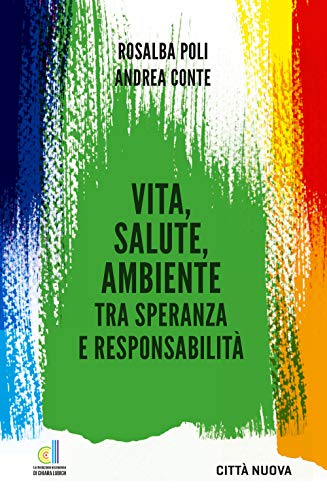 Vita, salute, ambiente tra speranza e responsabilità cover image