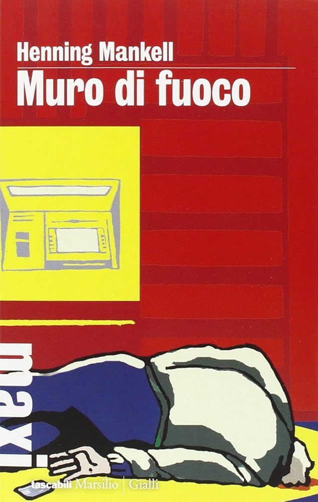 Muro di fuoco. Le inchieste del commissario Kurt Wallander vol. 8 cover image