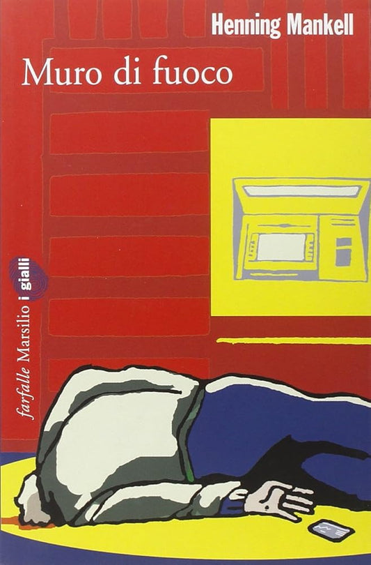 Muro di fuoco. Le inchieste del commissario Kurt Wallander vol. 8 cover image