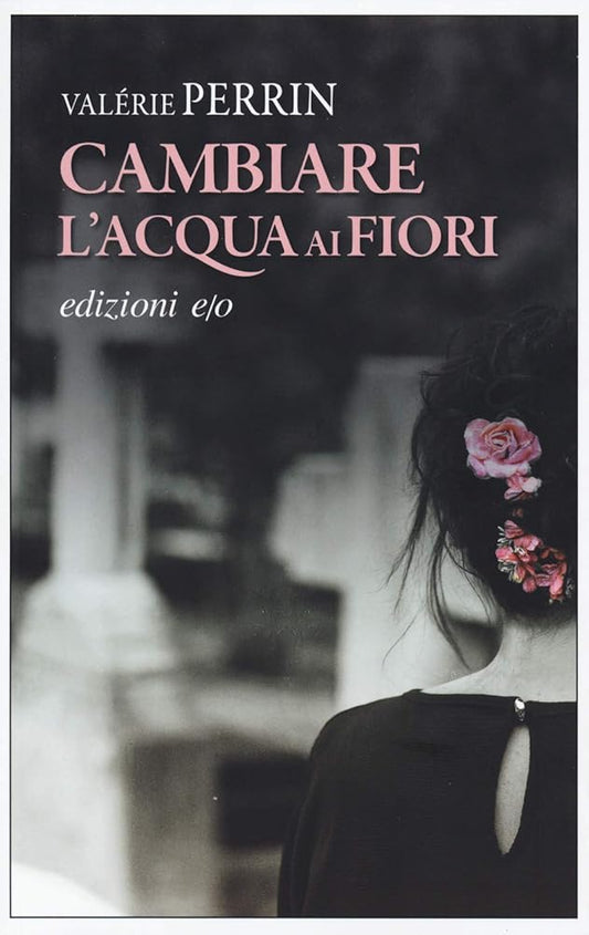 "Cambiare l'acqua ai fiori" cover image