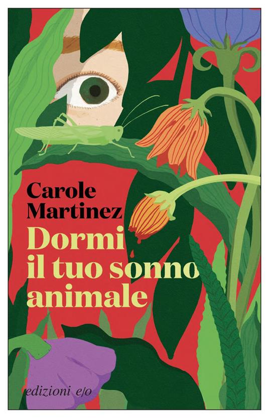Dormi il tuo sonno animale - Carole Martinez