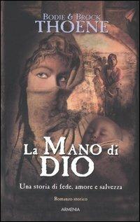 La mano di Dio - Bodie & Brock Thoene