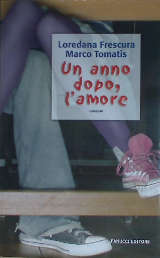 Un anno dopo, l'amore. Con CD Audio cover image