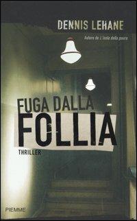 Fuga dalla follia - Dennis Lehane