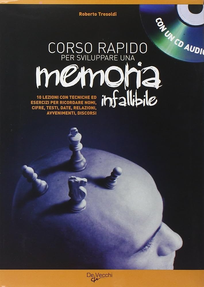 Corso rapido per sviluppare una memoria infallibile. Con CD Audio cover image