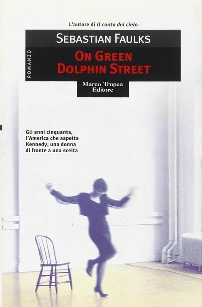 On green Dolphin street Faulks, Sebastian and Paolini, P. F. cover image