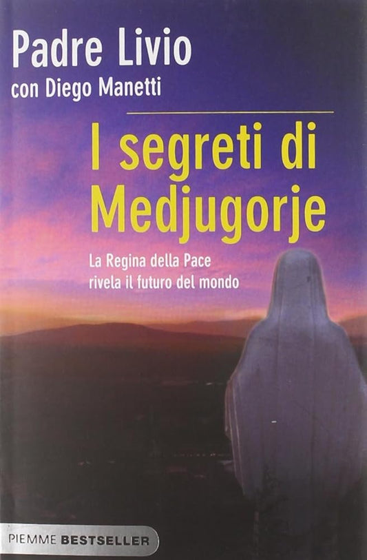 I segreti di Medjugorje. La regina della pace rivela il futuro del mondo cover image