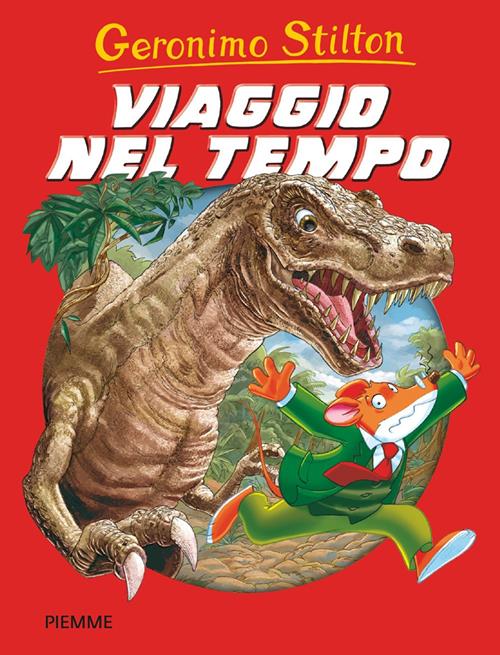 Viaggio nel tempo,Geronimo Stilton - Elisabetta Dami