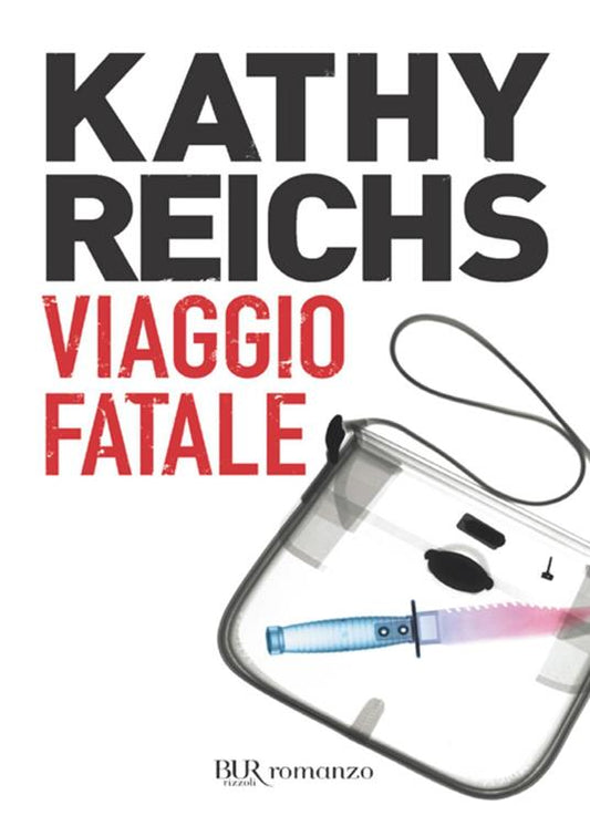 Viaggio fatale - Kathy Reichs