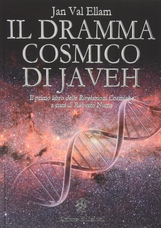 Il dramma cosmico di Javeh. Il primo libro delle «rivelazioni cosmiche» cover image