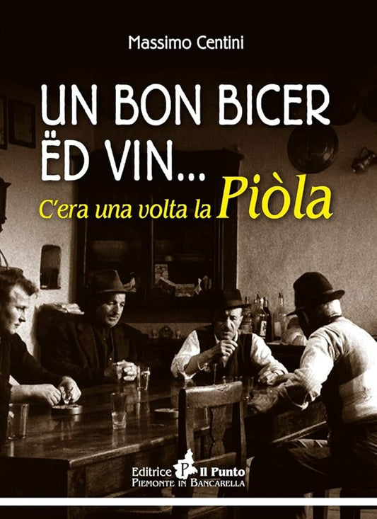 Un bon bicer ed vin... C'era una volta la piòla cover image