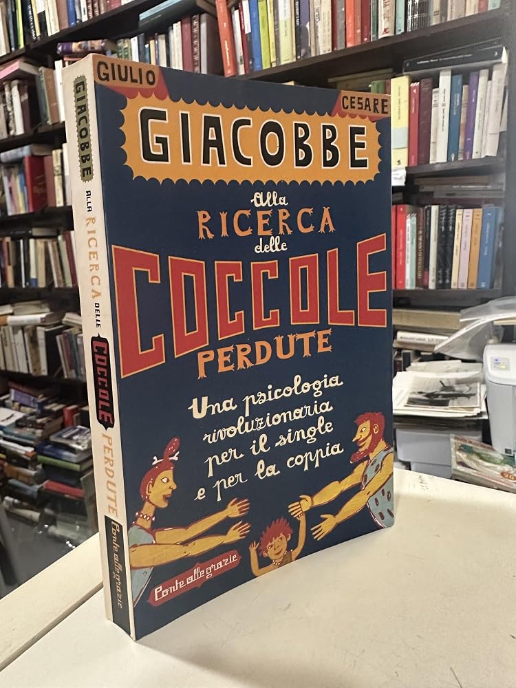 Alla ricerca delle coccole perdute. Una psicologia rivoluzionaria per il single e per la coppia cover image