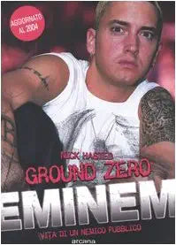 Ground zero. Eminem. Vita di un nemico pubblico cover image