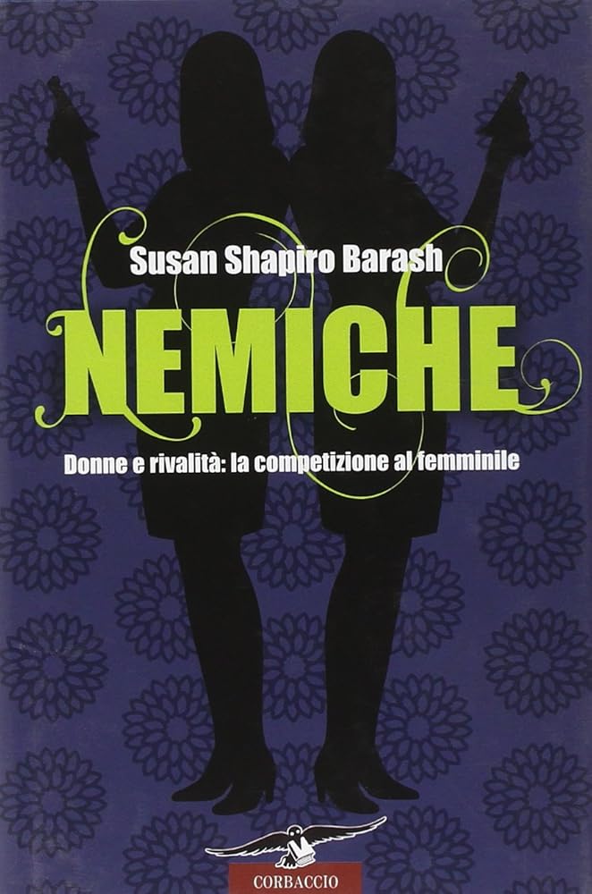 Nemiche. Donne e rivalità: la competizione al femminile cover image