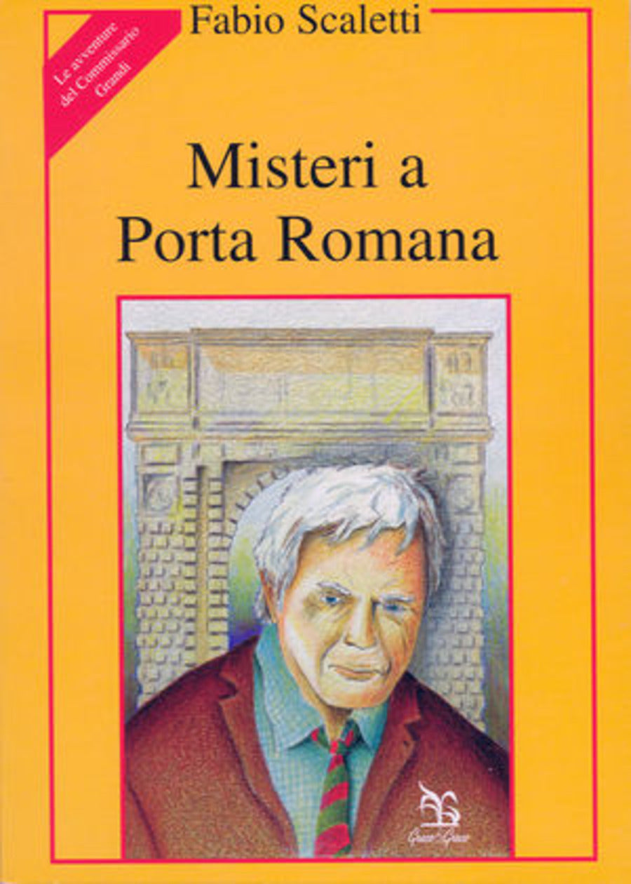 Misteri a Porta Romana - Fabio Scaletti