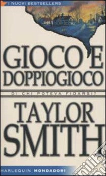 Gioco e doppiogioco - Taylor Smith