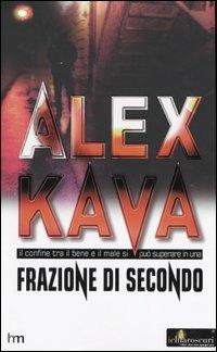 Frazione Di Secondo - Alex Kava