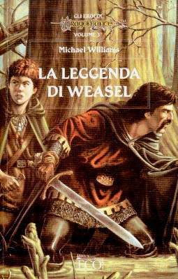 La leggenda di Weasel (Dragonlance: gli eroi, #3) cover image