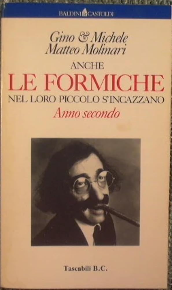Anche le Formiche nel Loro Piccolo S'Incazzano: Anno Secondo cover image