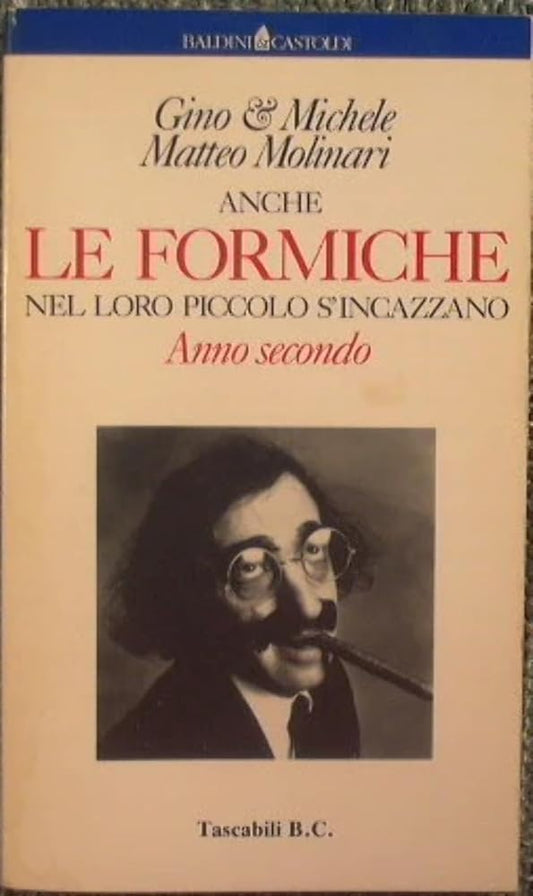 Anche le Formiche nel Loro Piccolo S'Incazzano: Anno Secondo cover image