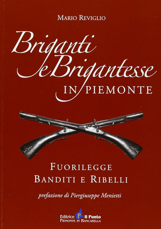 Briganti e brigantesse in Piemonte. Fuorilegge, banditi e ribelli cover image
