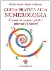 Guida pratica alla numerologia. Conosci te stesso e gli altri attraverso i numeri cover image