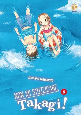 Non mi stuzzicare, Takagi!. Vol. 6 cover image