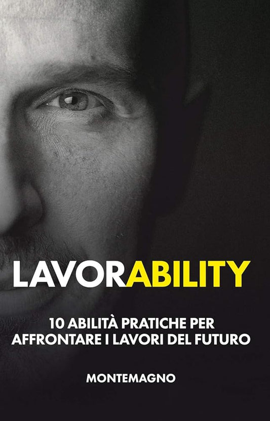 Lavorability. 10 abilit? pratiche per affrontare i lavori del futuro cover image