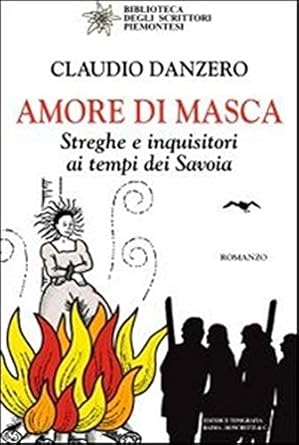 Amore di Masca. Streghe e inquisitori ai tempi dei Savoia cover image