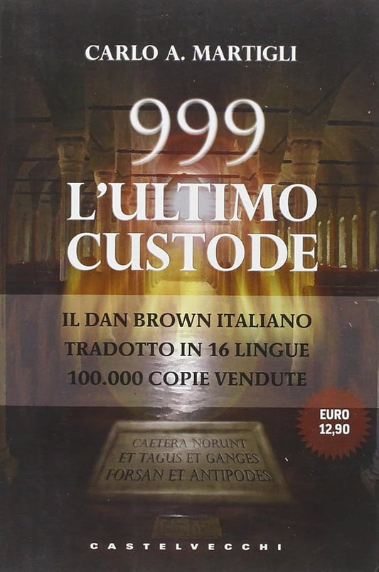 999. L'ultimo custode - Carlo A. Martigli - La Libroteca