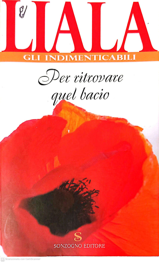 Per ritrovare quel bacio - Liala