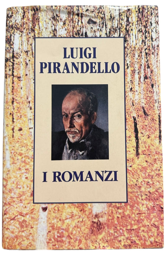 I Romanzi - Luigi Pirandello