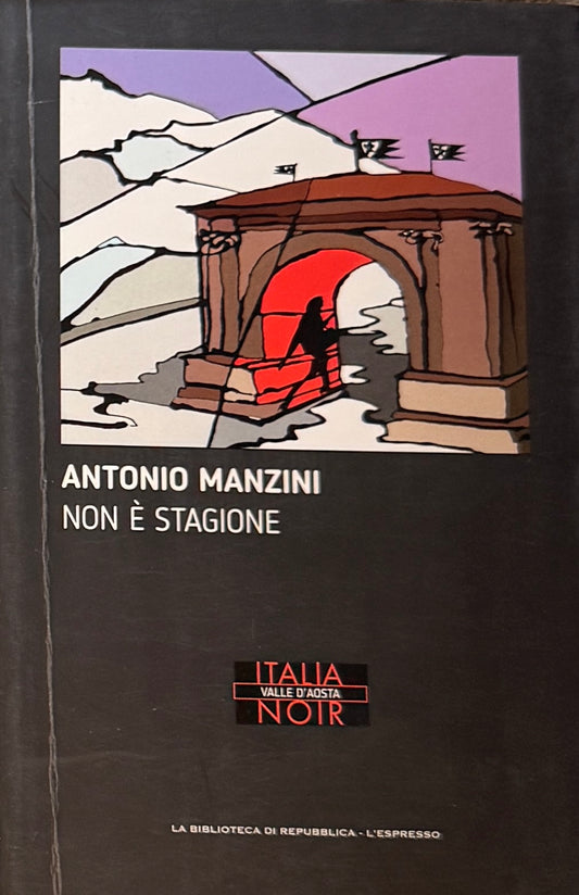 Non è stagione - Antonio Manzini