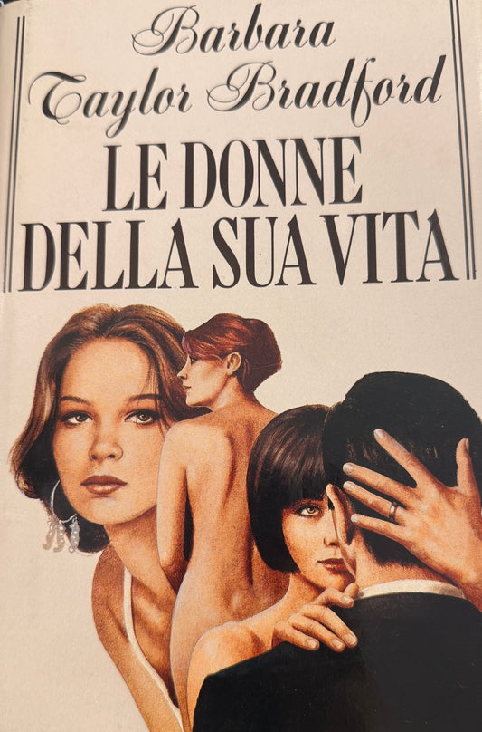 Le donne della sua vita - Barbara Taylor Bradford