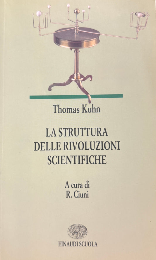 La struttura delle rivoluzioni scientifiche - Thomas Kuhn