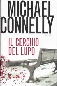Il cerchio del lupo - Michael Connelly