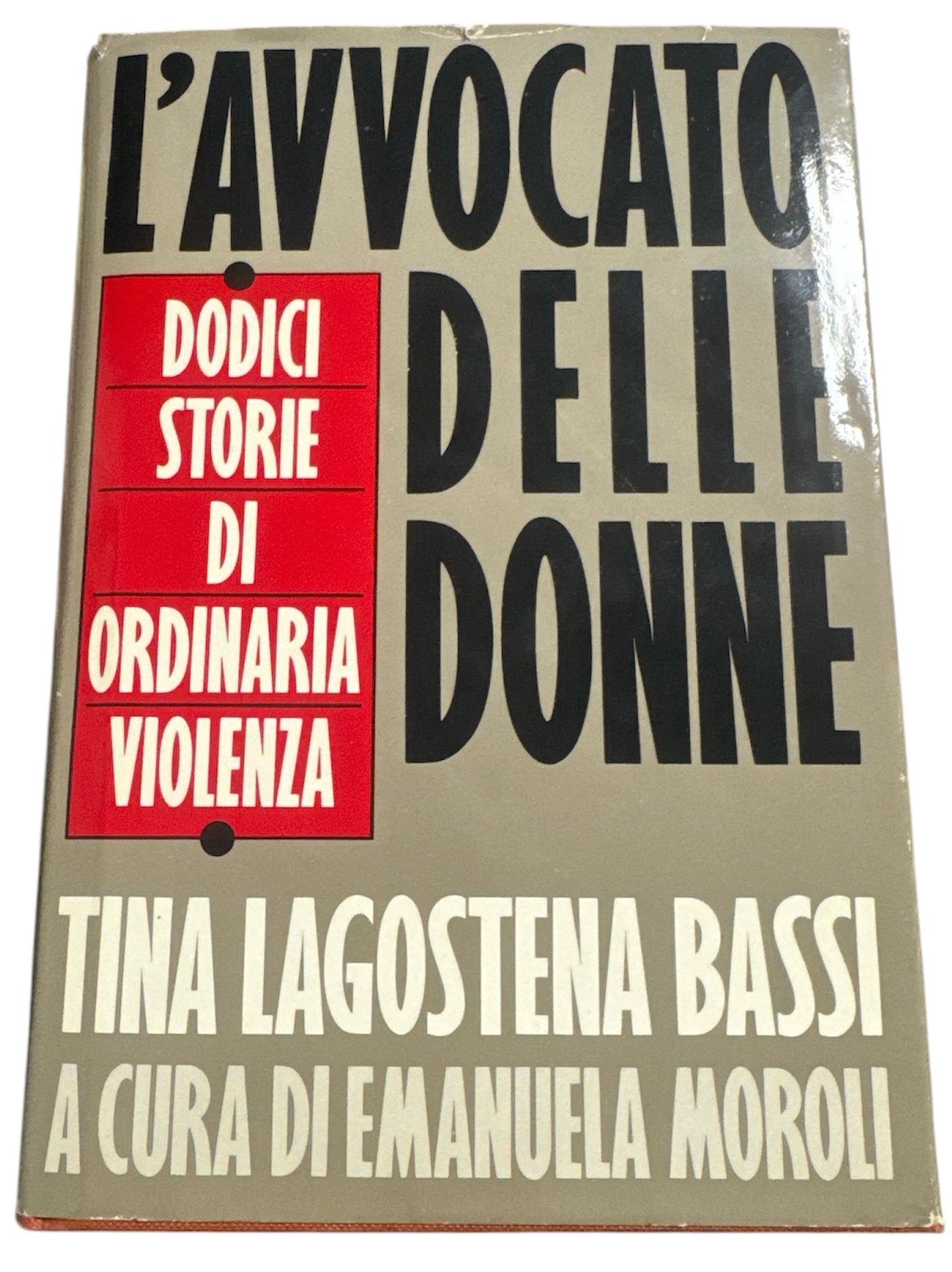 L'avvocato delle donne. Dodici storie di ordinaria violenza - Tina Lagostena Bassi