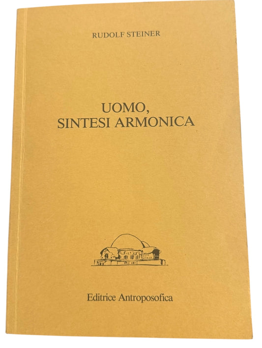 Uomo, sintesi armonica delle attività creatrici universali - Rudolf Steiner