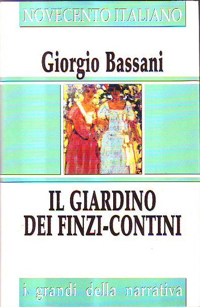 Il giardino dei Finzi-Contini - Giorgio Bassani