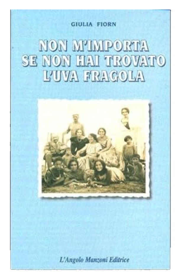 Non m'importa se non hai trovato l'uva fragola - Giulia Fiorn
