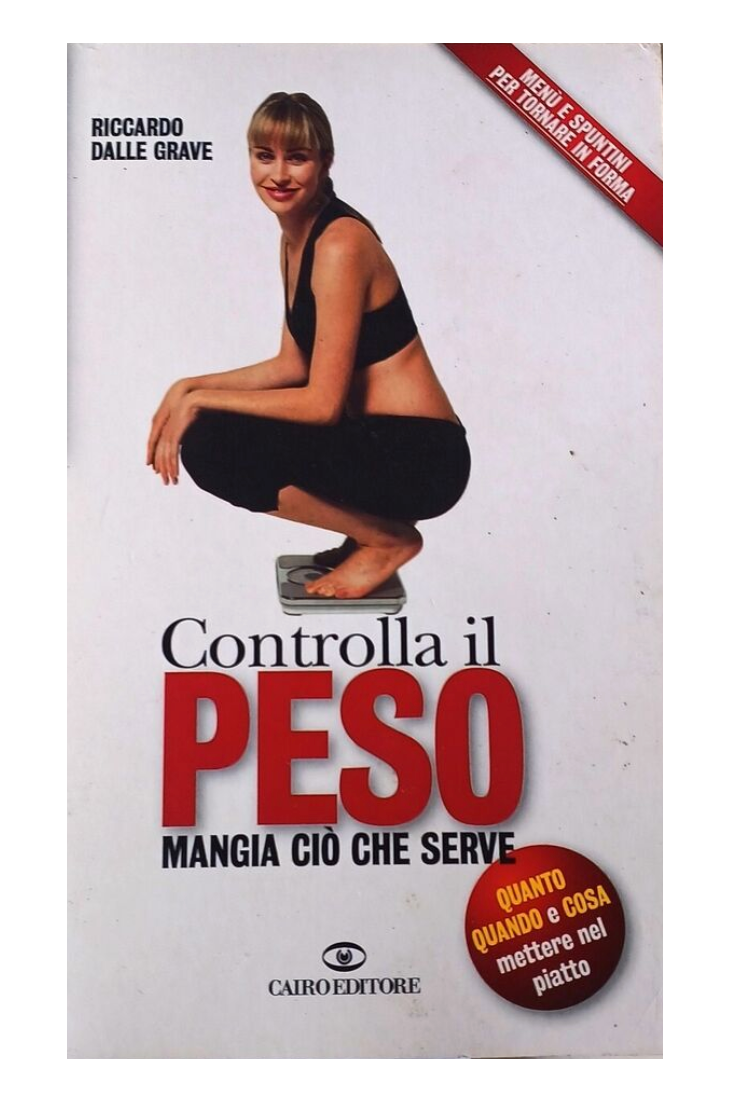 Controlla il peso. Mangia ciò che serve - Riccardo Dalla Grave