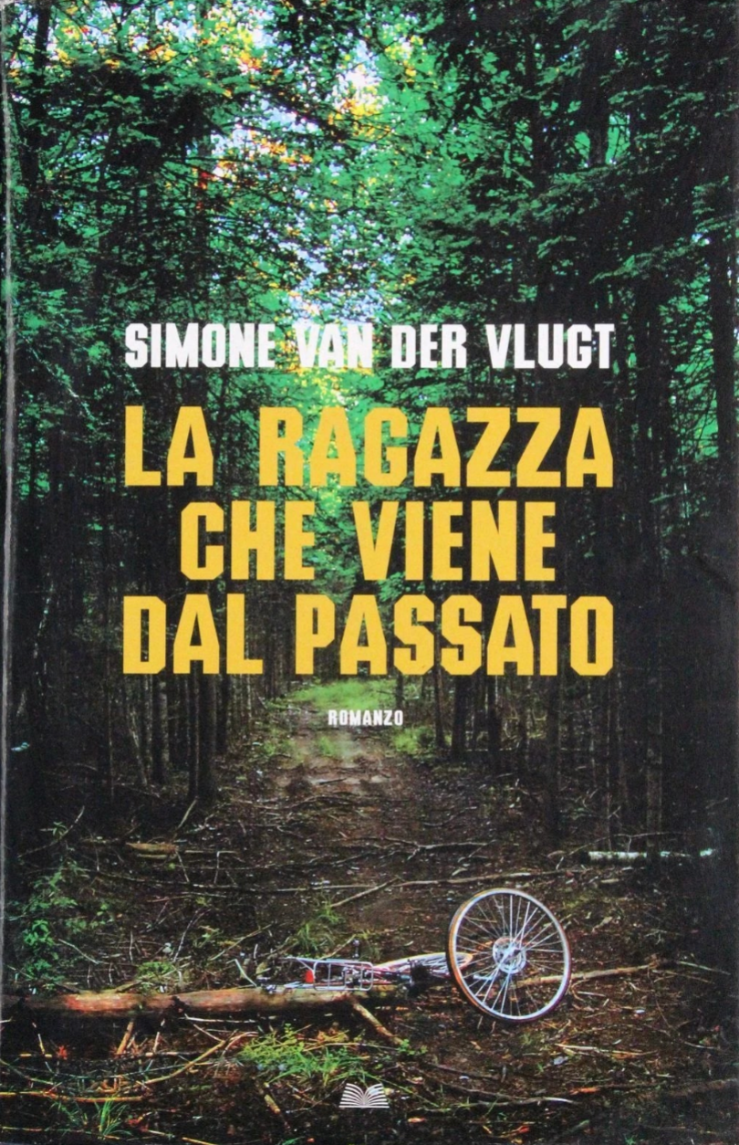 La ragazza che viene dal passato - Simone Van Der Vlugt